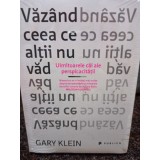 Gary Klein - Vazand ceea ce altii nu vad (Editia: 2015)