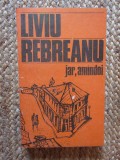 LIVIU REBREANU - JAR, AMANDOI