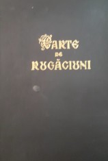 CARTE DE RUGACIUNI SI CANTARI RELIGIOASE IPS NICOLAE MITROPOLITUL BANATULUI SI CANTARI RELIGIOASE