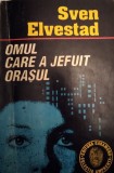 OMUL CARE A JEFUIT ORASUL - SVEN ELVESTAD