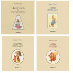 Pachet Carti pentru copii 4 (4 carti): 1. Croitorul din Gloucester; 2. Peter iepurasul; 3. Benjamin iepurasul; 4. Nutkin veverita - Beatrix Potter, Le