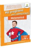Ma pregatesc pentru concursuri. Matematica - Clasa 4 - Nedelcu Monica, Tugurlan Costel Alin, Baritiu Gianina, Panaite Bronia Ecaterina