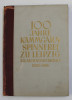 100 JAHRE KAMMGARNSPINNEREI ZU LEIPZIG ALS AKTIENGESELLSCHAFT 1836 - 1936