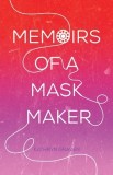 Memoirs of a Mask Maker