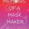 Memoirs of a Mask Maker
