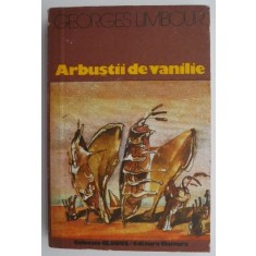 Arbustii de vanilie &ndash; Georges Limbour