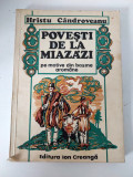 Povesti de la miazazi - pe motive din basme aromane - Hristu Candroveanu