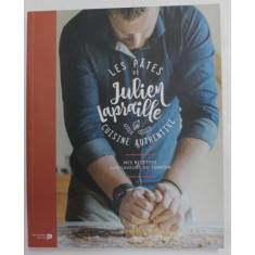 LES PATTES DE JULIEN LAPRAILLE - MES RECETTES AUX SAVEURS DU TERROIR , 2018