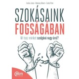 Szok&aacute;saink fogs&aacute;g&aacute;ban - Mi tesz minket szolg&aacute;v&aacute; vagy &uacute;rr&aacute;? - Farkas J&aacute;nos