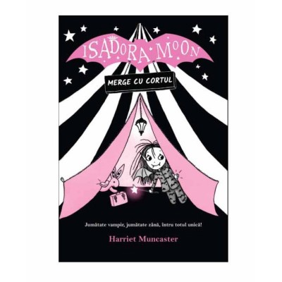 Isadora Moon merge cu cortul. Ed a II a, Harriet Muncaster foto