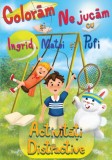 Coloram si ne jucam cu Ingrid Matei si Pufi. Activitati distractive Vol. 2 - Lizuka Educativ