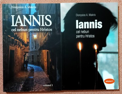 Iannis cel nebun pentru Hristos 2 Volume. Editura Sophia, 2021 - Dionysios A. Makris foto