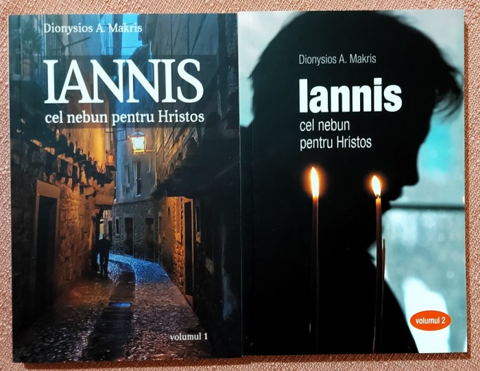 Iannis cel nebun pentru Hristos 2 Volume. Editura Sophia, 2021 - Dionysios A. Makris