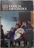 Familia Ortodoxa// colectia anului 2011