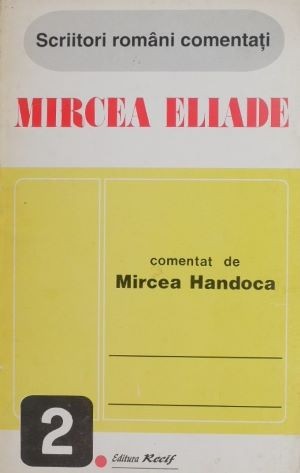 Mircea Eliade (Comentat de Mircea Handoca)
