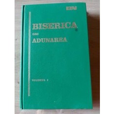 Biserica si adunarea vol 1