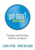 Got Data? Now What?: Creating and Leading Cultures of Inquiry