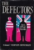 The Defectors - Vernon Hinchley, Thriller Spionaj, Engleza, 1967, 250 pagini, Coperta Brosata