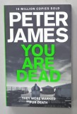 YOU ARE DEAD by PETER JAMES , 2015