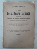 De la Moarte la Viata - Dumitru Nicolaescu Benghea 1914 / R2S, Alta editura