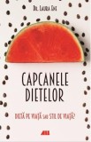 Cumpara ieftin Capcanele dietelor - Laura Ene