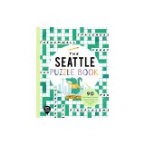 The Seattle Puzzle Book: 90 Word Searches, Jumbles, Crossword Puzzles, and More All about Seattle, Washington!