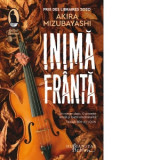 Inima franta - Madalina Ghiu, Akira Mizubayashi