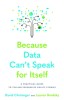 Because Data Can&#039;t Speak for Itself: A Practical Guide to Telling Persuasive Policy Stories
