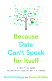 Because Data Can&#039;t Speak for Itself: A Practical Guide to Telling Persuasive Policy Stories