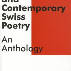 Modern and Contemporary Swiss Poetry: An Anthology