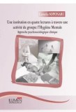 Une institution en quatre lectures a travers une activite de groupe: l&#039;Hygiene Mentale. Approche psychosociologique clinique/Camelia Soponaru