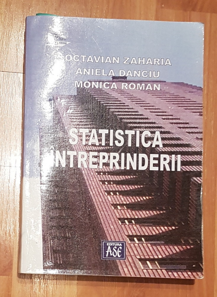 Statistica Intreprinderii de Aniela Danciu, Octavian Zaharia ASE | Okazii.ro