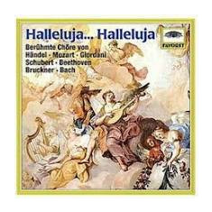 Halleluja... Halleluja - Beruhmte Chore von Handel, Mozart, Bach, etc. (CD)