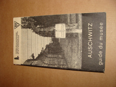 AUSCHWITZ 1940-1945 GUIDE-BOOK THROUGH THE MUSEUM - COLECTIV foto