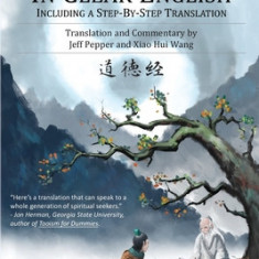 Dao De Jing in Clear English: Including a Step-by-Step Translation