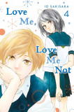 Love Me, Love Me Not - Volume 4 | Io Sakisaka, Shojo Beat