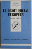 Le droit social europeen - Xavier Pretot (Carte in franceza)