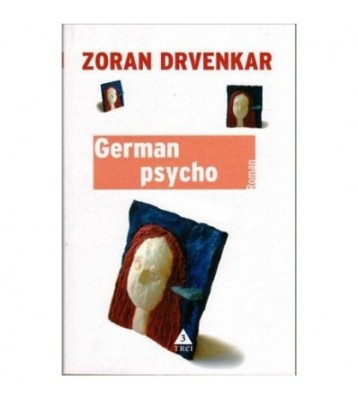 Zoran Drvenkar - German psycho - 103147 foto