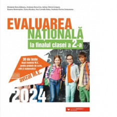 Evaluarea Nationala 2024 la finalul clasei a II-a. 30 de teste dupa modelul M.E. pentru probele de scris, citit si matematica