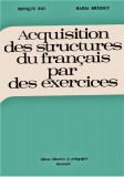 Acquisition des structures du francais par des exercices Braescu 1972