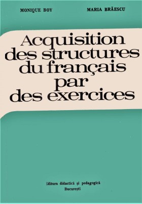 Acquisition des structures du francais par des exercices Braescu 1972 foto