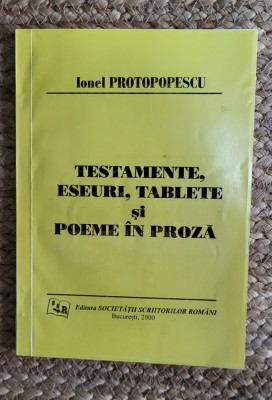 IONEL PROTOPOPESCU - TESTAMENTE, ESEURI, TABLETE SI POEME IN PROZA ,DEDICATIE foto