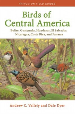 Birds of Central America: Belize, Guatemala, Honduras, El Salvador, Nicaragua, Costa Rica, and Panama foto