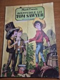 carte pentru copii - aventurile lui tom sawyer - mark twain - din anul 1985 - format mare