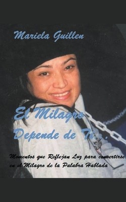 El Milagro Depende de Ti... foto