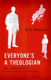 Everyone&#039;s a Theologian: An Introduction to Systematic Theology