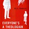 Everyone&#039;s a Theologian: An Introduction to Systematic Theology
