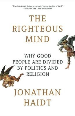 The Righteous Mind: Why Good People Are Divided by Politics and Religion foto