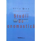 Studii de onomastică - 2006 - Ilie Dan ($L155)
