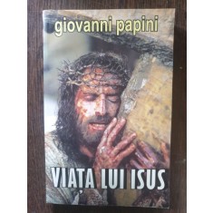 Cauti GIOVANNI PAPINI- VIATA LUI IISUS, 1928? Vezi oferta pe Okazii.ro